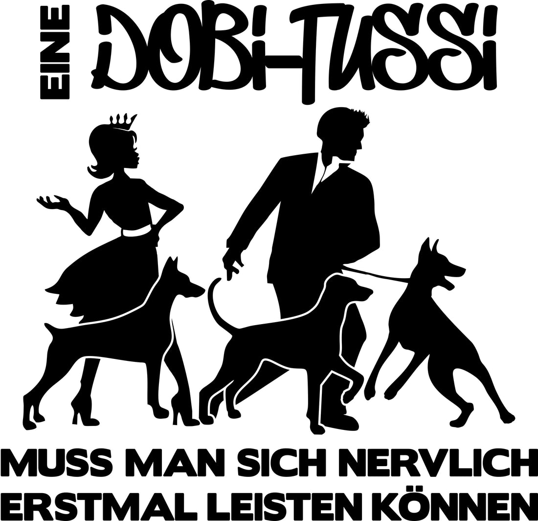 Shirt - Eine DobiTussi muss man sich nervlich erstmal leisten können