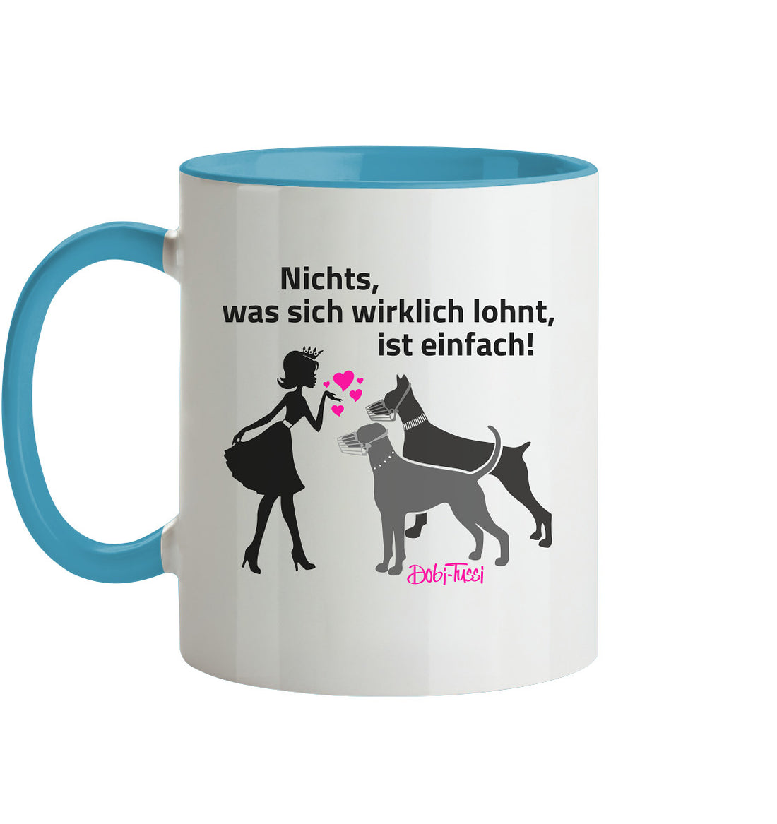 DobiTussi - Trinkgefäß - Nichts, was sich wirklich lohnt, ist einfach! - Tasse zweifarbig