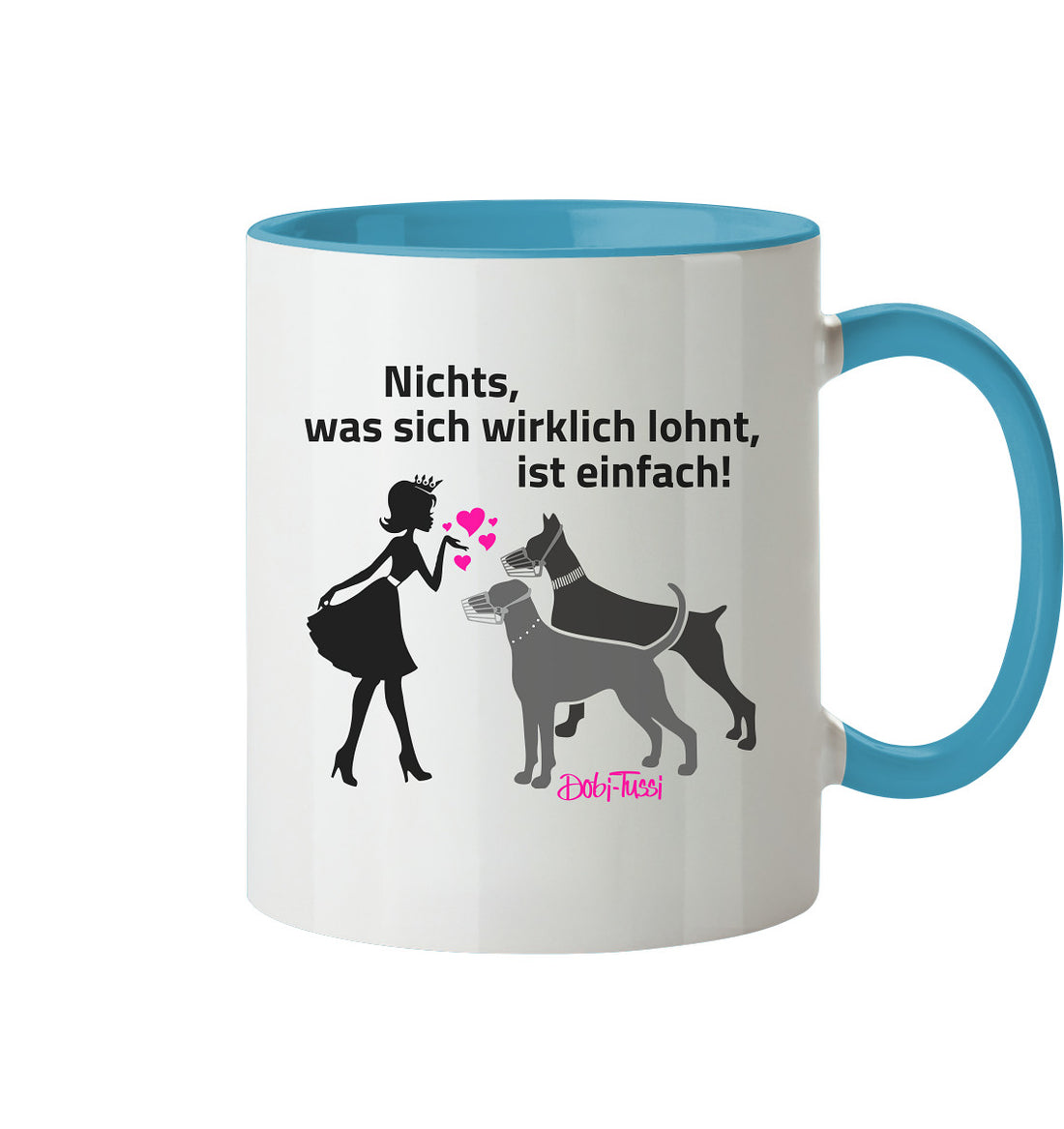 DobiTussi - Trinkgefäß - Nichts, was sich wirklich lohnt, ist einfach! - Tasse zweifarbig